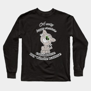 A cuty happy creature Long Sleeve T-Shirt